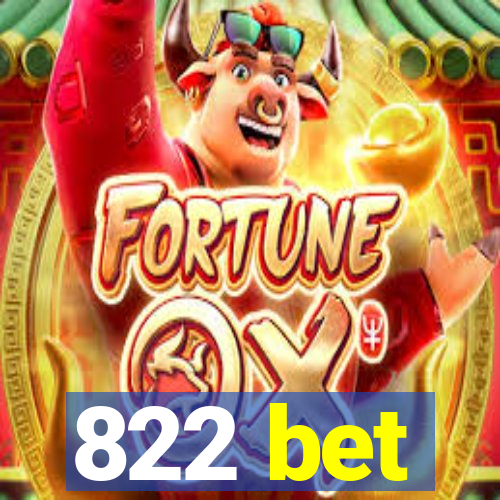 822 bet