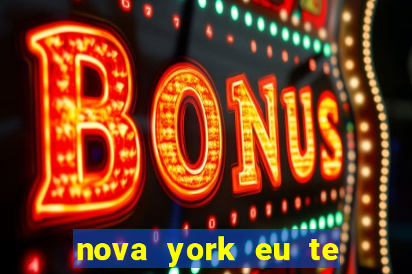 nova york eu te amo download