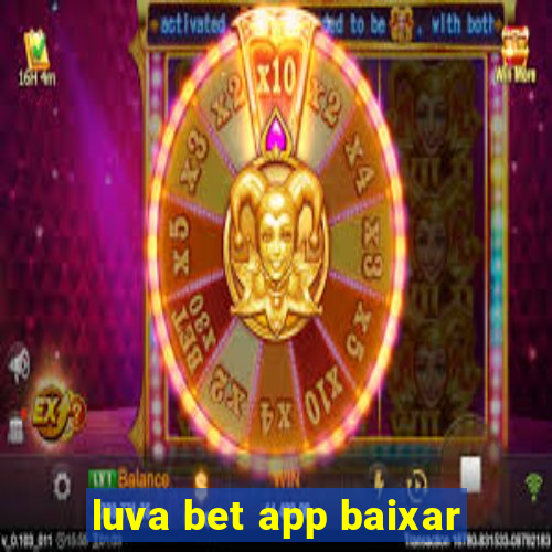 luva bet app baixar