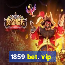 1859 bet. vip