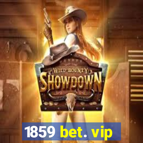 1859 bet. vip