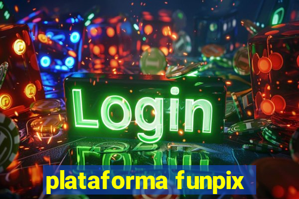 plataforma funpix