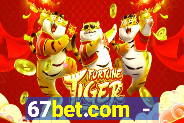 67bet.com - caça-níqueis online cassino https //67bet.com