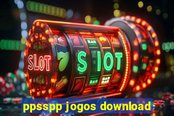 ppsspp jogos download