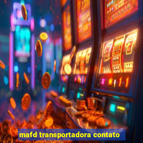 mafd transportadora contato