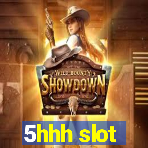 5hhh slot