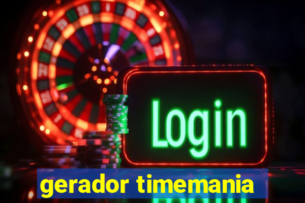 gerador timemania