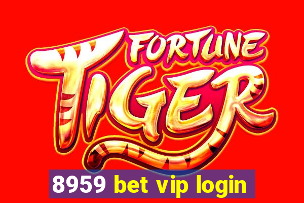 8959 bet vip login