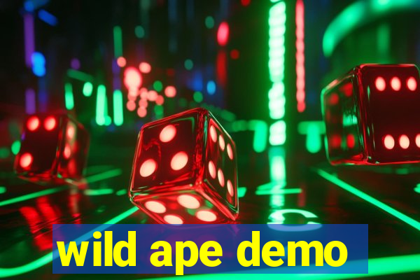 wild ape demo