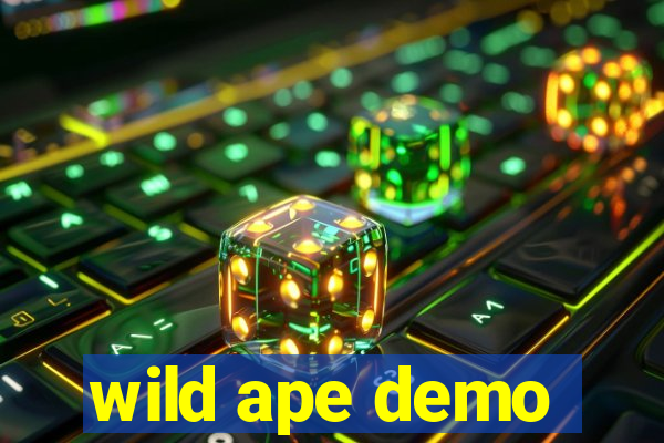 wild ape demo