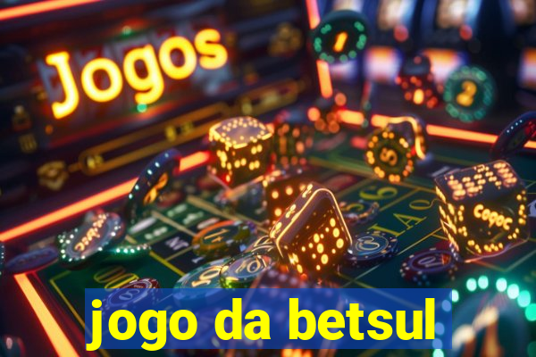 jogo da betsul