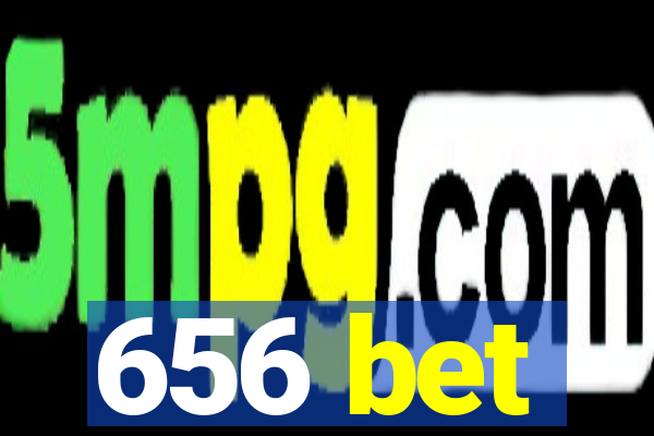 656 bet