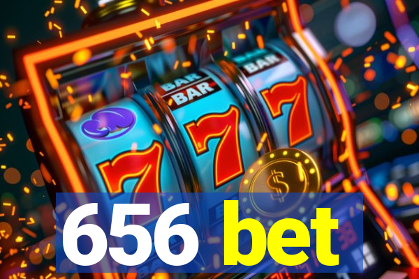 656 bet