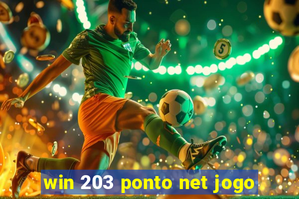 win 203 ponto net jogo