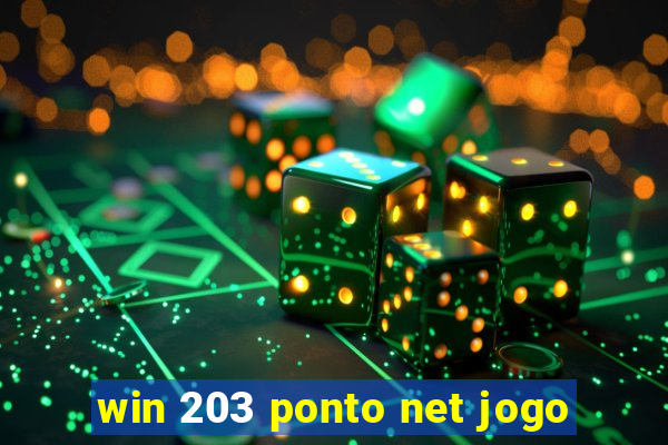 win 203 ponto net jogo