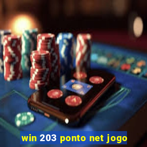 win 203 ponto net jogo