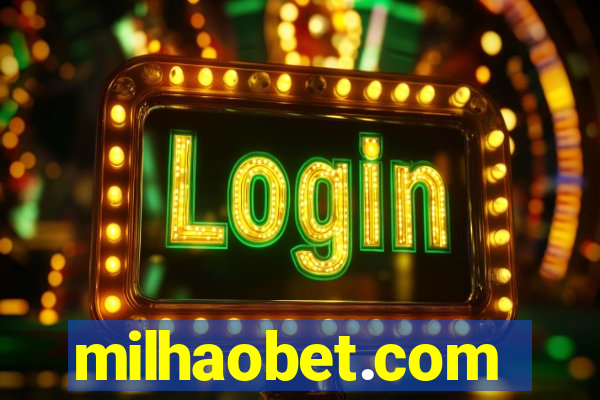 milhaobet.com