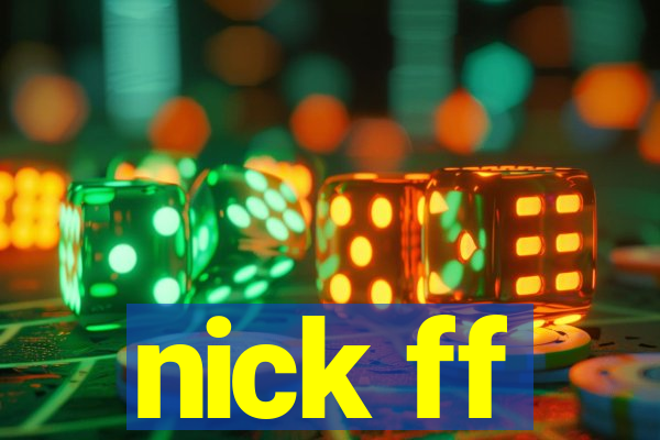 nick ff