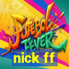 nick ff