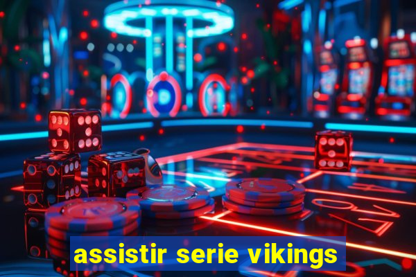 assistir serie vikings