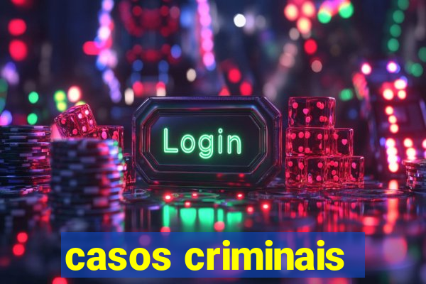 casos criminais