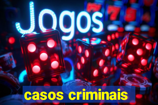 casos criminais