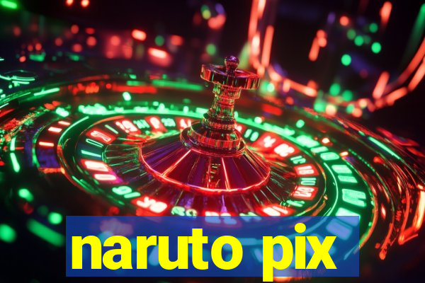 naruto pix