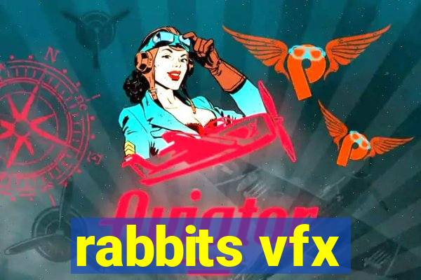 rabbits vfx