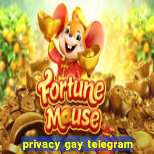 privacy gay telegram