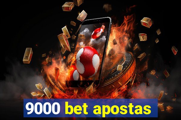 9000 bet apostas