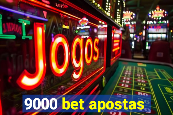 9000 bet apostas