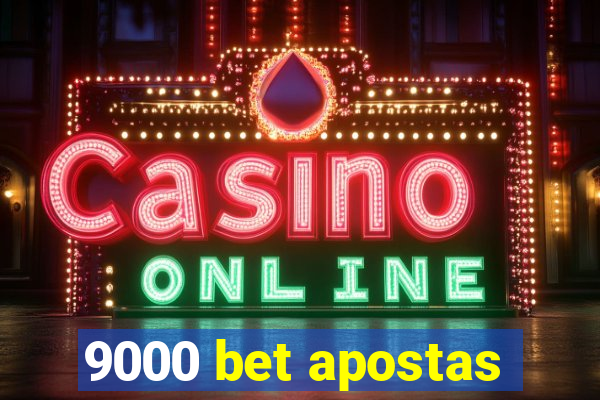 9000 bet apostas