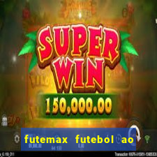 futemax futebol ao vivo online