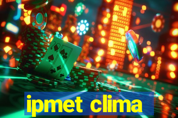 ipmet clima