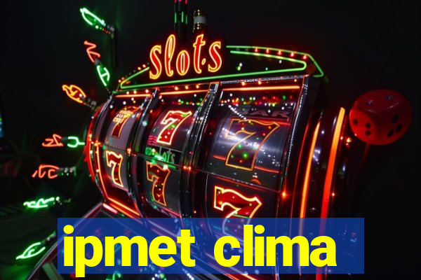 ipmet clima