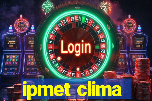 ipmet clima