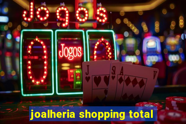 joalheria shopping total