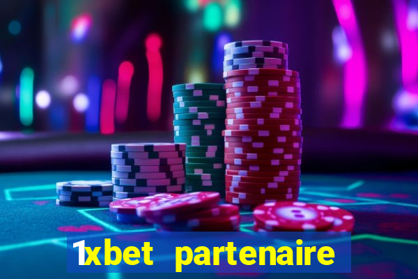 1xbet partenaire apk download