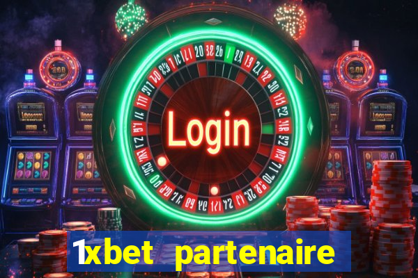 1xbet partenaire apk download