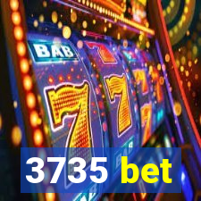 3735 bet