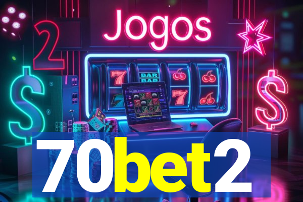 70bet2