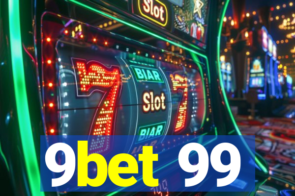 9bet 99