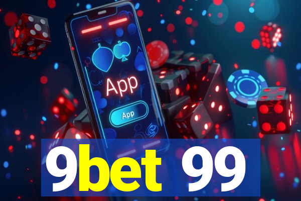 9bet 99