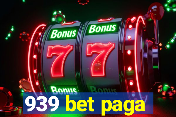 939 bet paga