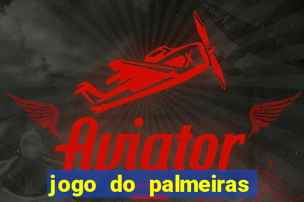 jogo do palmeiras ao vivo gratis