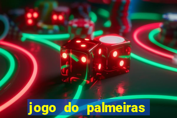 jogo do palmeiras ao vivo gratis