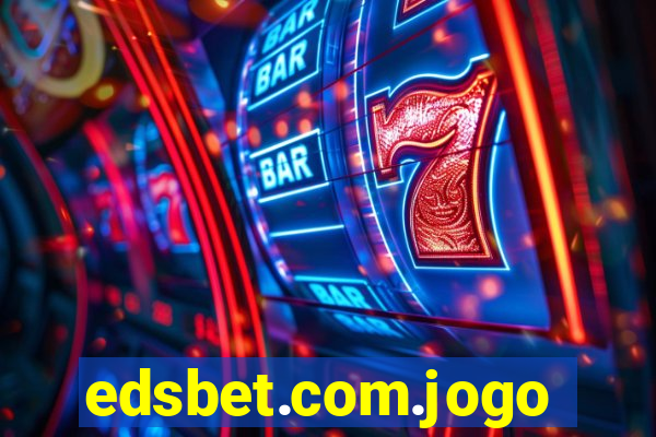 edsbet.com.jogos.app