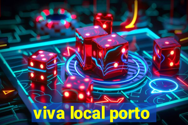 viva local porto