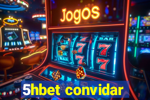 5hbet convidar