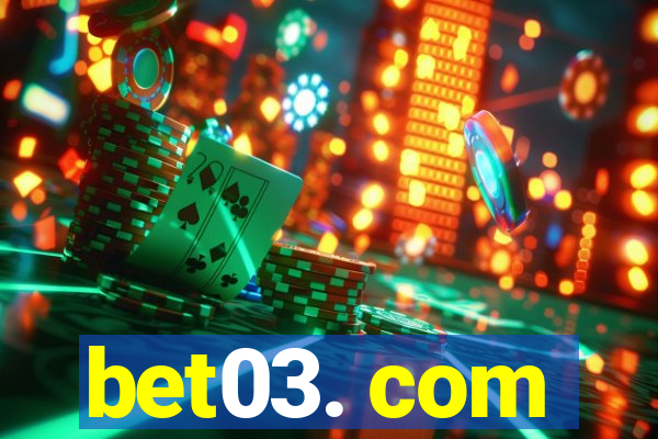 bet03. com